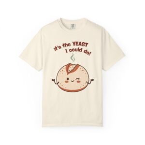 It's The Yeast I Could Do Shirt, Funny Bread Pun Tee, Sourdough Baker Gift, Cute Boule Baking Shirt, Bread Lover T-Shirt