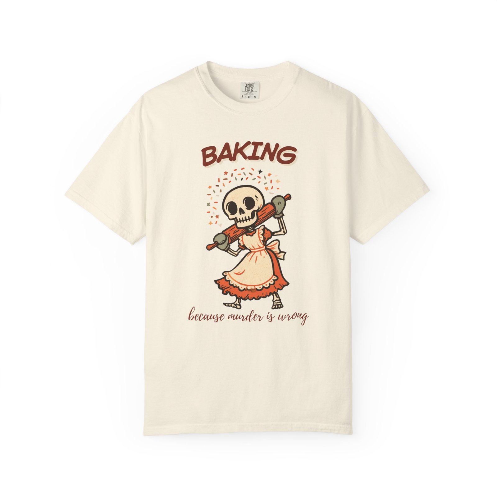 Baking Because Murder Is Wrong Shirt, Funny Skeleton Baker Tee, Dark Humor Baking Shirt, Gift for Baker, Halloween Baking